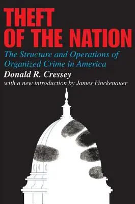 El Robo de la Nación - Estructura y Operaciones del Crimen Organizado en América - Theft of the Nation - The Structure and Operations of Organized Crime in America