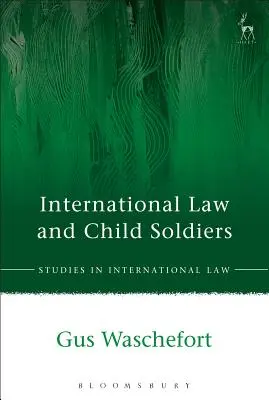 El derecho internacional y los niños soldado - International Law and Child Soldiers