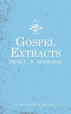 Extractos evangélicos de C. H. Spurgeon - Gospel Extracts from C. H. Spurgeon