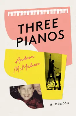 Tres pianos: Un libro de memorias - Three Pianos: A Memoir