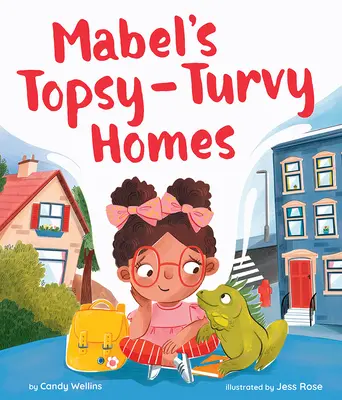 Las casas patas arriba de Mabel - Mabel's Topsy-Turvy Homes