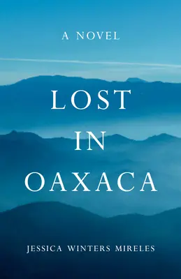 Perdidos en Oaxaca - Lost in Oaxaca