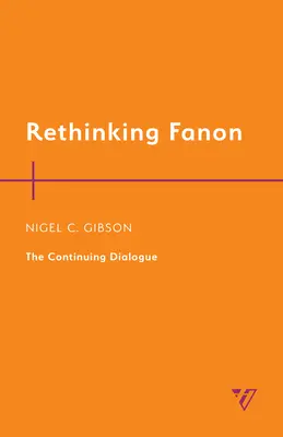 Repensar a Fanon: el diálogo continuo - Rethinking Fanon: The Continuing Dialogue