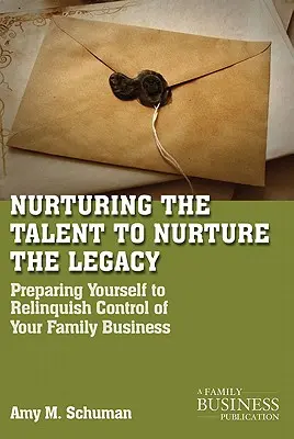 Cultivar el talento para cultivar el legado: Desarrollo profesional en la empresa familiar - Nurturing the Talent to Nurture the Legacy: Career Development in the Family Business