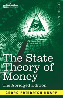 La teoría estatal del dinero: Edición abreviada - The State Theory of Money: Abridged Edition