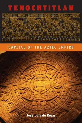 Tenochtitlan: Capital del Imperio Azteca - Tenochtitlan: Capital of the Aztec Empire