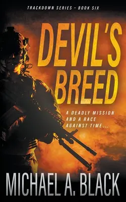 La raza del diablo: Un thriller militar de Steve Wolf - Devil's Breed: A Steve Wolf Military Thriller