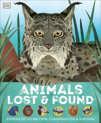 Animales perdidos y encontrados: Historias de extinción, conservación y supervivencia - Animals Lost and Found: Stories of Extinction, Conservation, and Survival