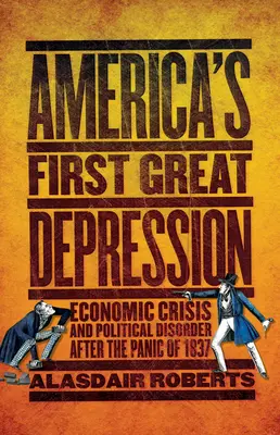 La primera gran depresión de Estados Unidos - America's First Great Depression