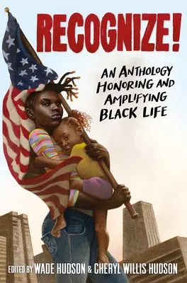 ¡Reconocer! Una antología que honra y amplifica la vida negra - Recognize!: An Anthology Honoring and Amplifying Black Life