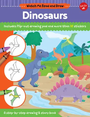 Mírame leer y dibujar: Dinosaurios: Un libro de cuentos y dibujos paso a paso - Incluye bloc de dibujo desplegable y más de 30 pegatinas - Watch Me Read and Draw: Dinosaurs: A Step-By-Step Drawing & Story Book - Includes Flip-Out Drawing Pad and More Than 30 Stickers