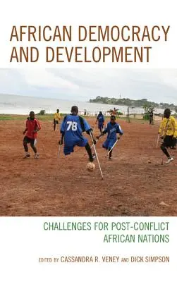 Democracia y desarrollo en África: Retos para las naciones africanas en situación de posconflicto - African Democracy and Development: Challenges for Post-Conflict African Nations