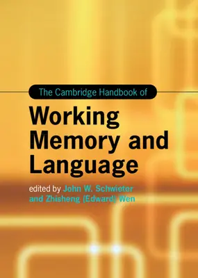 Manual de Cambridge sobre la memoria de trabajo y el lenguaje - The Cambridge Handbook of Working Memory and Language