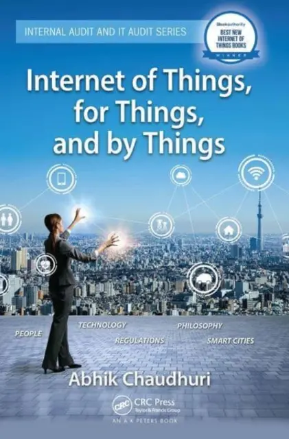 Internet de las cosas, para las cosas y por las cosas - Internet of Things, for Things, and by Things