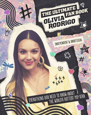 Olivia Rodrigo: El mejor libro para fans - Olivia Rodrigo: The Ultimate Fan Book