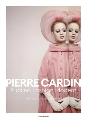 Pierre Cardin: la modernidad de la moda - Pierre Cardin: Making Fashion Modern