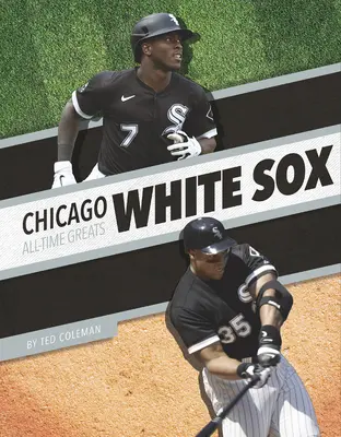 Grandes de todos los tiempos de los Chicago White Sox - Chicago White Sox All-Time Greats