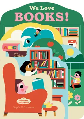 Libros de cartón Bookscape: Nos encantan los libros - Bookscape Board Books: We Love Books!