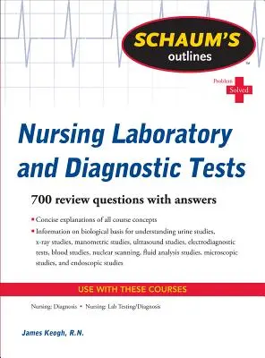 Schaum's Outline of Nursing Laboratory and Diagnostic Tests (Schaum's Outline of Nursing Laboratory and Diagnostic Tests) - Schaum's Outline of Nursing Laboratory and Diagnostic Tests