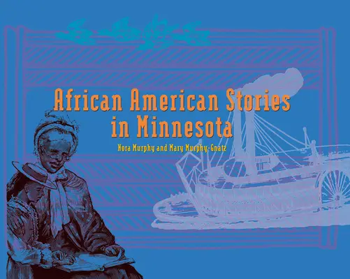 Historias afroamericanas en Minnesota: Libro de sustitución - African American Stories in Minnesota: Replacement Book