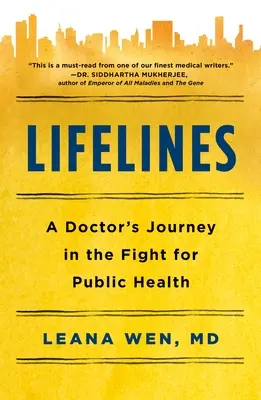 Líneas de vida: El viaje de un médico en la lucha por la salud pública - Lifelines: A Doctor's Journey in the Fight for Public Health