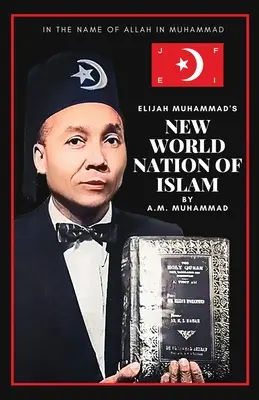 La Nación del Islam del Nuevo Mundo de Elijah Muhammad - Elijah Muhammad's New World Nation of Islam