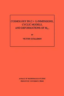 Cosmología en (2+1)- dimensiones, modelos cíclicos y deformaciones de M2,1 - Cosmology in (2+1)- Dimensions, Cyclic Models, and Deformations of M2,1