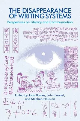 La desaparición de los sistemas de escritura: Perspectivas sobre alfabetización y comunicación - The Disappearance of Writing Systems: Perspectives on Literacy and Communication