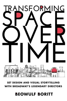 Transformar el espacio a lo largo del tiempo: escenografía y narración visual con los legendarios directores de Broadway - Transforming Space Over Time: Set Design and Visual Storytelling with Broadway's Legendary Directors