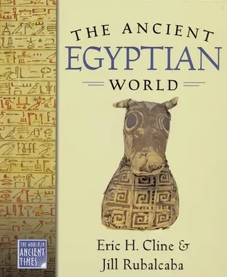 El mundo del antiguo Egipto - The Ancient Egyptian World