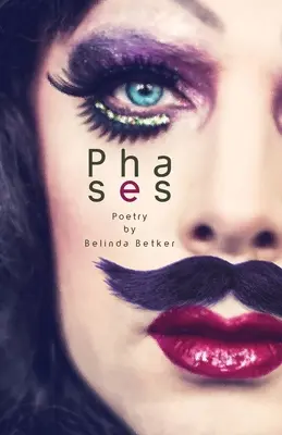 Fases: Poesía de Belinda Betker - Phases: Poetry by Belinda Betker