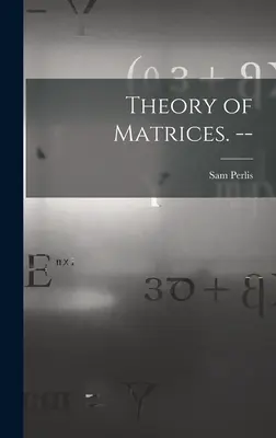 Teoría de Matrices. -- - Theory of Matrices. --