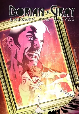 Dorian Gray: Bajo el lienzo - Dorian Gray: Beneath the Canvas