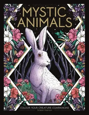 Animales Místicos: Colorea a tus guías espirituales - Mystic Animals: Colour Your Spiritual Guides