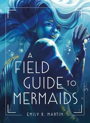 Guía de campo de las sirenas - A Field Guide to Mermaids