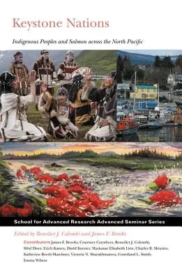 Las naciones de Keystone: Los pueblos indígenas y el salmón en el Pacífico Norte - Keystone Nations: Indigenous Peoples and Salmon Across the North Pacific