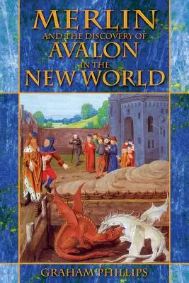 Merlín y el descubrimiento de Avalón en el Nuevo Mundo - Merlin and the Discovery of Avalon in the New World