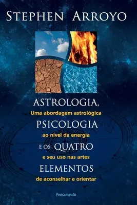 Astrología, Psicología y los Cuatro Elementos - Astrologia, Psicologia E Os Quatro Elementos