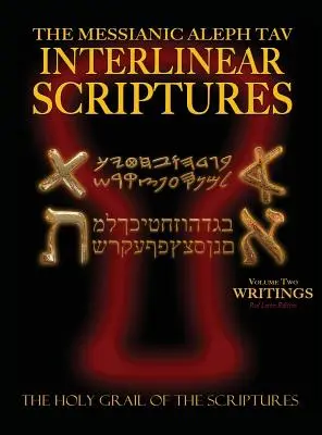 Las Escrituras Mesiánicas Aleph Tav Interlineal Volumen Dos los Escritos, Paleo y Moderna Traducción Hebreo-Fonética-Inglés, Edición Letra Roja Bib de Estudio - Messianic Aleph Tav Interlinear Scriptures Volume Two the Writings, Paleo and Modern Hebrew-Phonetic Translation-English, Red Letter Edition Study Bib