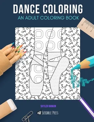 Danza para colorear: UN LIBRO PARA COLOREAR PARA ADULTOS: Break dance & Ballet - 2 Libros Para Colorear En 1v - Dance Coloring: AN ADULT COLORING BOOK: Break dancing & Ballet - 2 Coloring Books In 1v