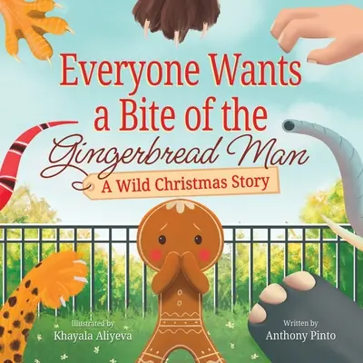 Todo el mundo quiere un bocado del hombre de jengibre: Un cuento de Navidad salvaje - Everyone Wants a Bite of the Gingerbread Man: A Wild Christmas Story