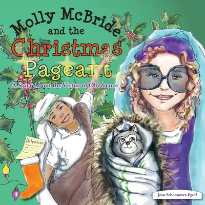 Molly McBride y el desfile de Navidad: Una historia sobre la virtud de la obediencia - Molly McBride and the Christmas Pageant: A Story About the Virtue of Obedience