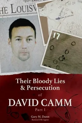 Sus sangrientas mentiras y la persecución de David Camm - Their Bloody Lies & Persecution of David Camm