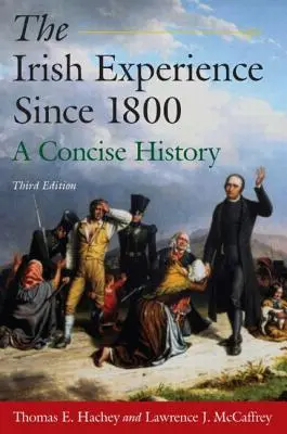 La experiencia irlandesa desde 1800: Una historia concisa: Una historia concisa - The Irish Experience Since 1800: A Concise History: A Concise History