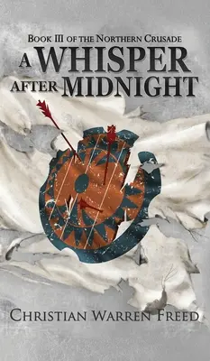 Un susurro después de medianoche: La Cruzada del Norte Libro III - A Whisper After Midnight: The Northern Crusade Book III