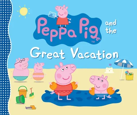 Peppa Pig y las grandes vacaciones - Peppa Pig and the Great Vacation