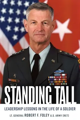 Standing Tall: Lecciones de liderazgo en la vida de un soldado - Standing Tall: Leadership Lessons in the Life of a Soldier