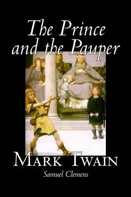 El príncipe y el mendigo de Mark Twain, Ficción, Clásicos, Fantasía y magia - The Prince and the Pauper by Mark Twain, Fiction, Classics, Fantasy & Magic