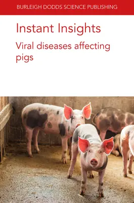 Instant Insights: Enfermedades víricas que afectan a los cerdos - Instant Insights: Viral Diseases Affecting Pigs