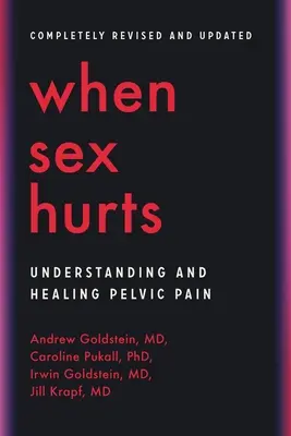 Cuando el sexo duele: Comprender y curar el dolor pélvico - When Sex Hurts: Understanding and Healing Pelvic Pain